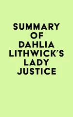 Summary of Dahlia Lithwick's Lady Justice