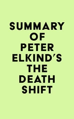 Summary of Peter Elkind's The Death Shift