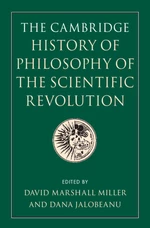 The Cambridge History of Philosophy of the Scientific Revolution