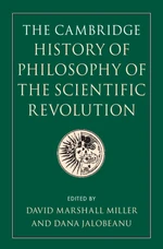 The Cambridge History of Philosophy of the Scientific Revolution