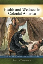 Health and Wellness in Colonial America