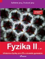 Fyzika II - učebnice 2.díl s komentářem pro učitele pro 7.r. ZŠ (Světelné jevy, Zvukové jevy)