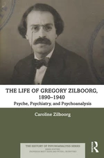 The Life of Gregory Zilboorg, 1890â1940