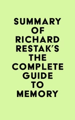 Summary of Richard Restak's The Complete Guide to Memory