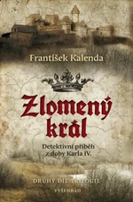 Zlomený král - František Kalenda