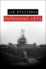 Požehnaná léta - Jan Stavinoha