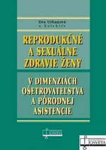 Reprodukčné a sexuálne zdravie ženy - Eva Urbanová