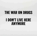 The War On Drugs - I Don't Live Here Anymore (4 LP) LP platňa