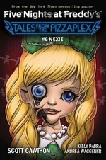 Nexie (Five Nights at Freddy´s: Tales from the Pizzaplex #6) - Scott Cawthon