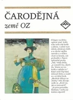 Čarodějná země OZ - Lyman Frank Baum