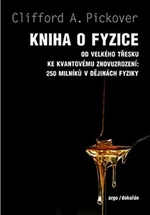 Kniha o fyzice - Clifford A. Pickover