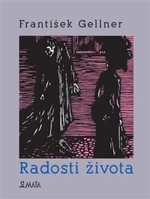 Radosti života - František Gellner