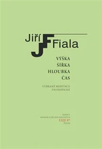 Výška, šířka, hloubka, čas - Jiří Fiala