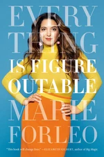 Everything Is Figureoutable - Marie Forleo