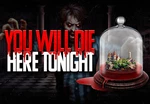 You Will Die Here Tonight Steam CD Key