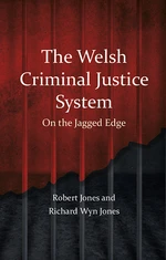 The Welsh Criminal Justice System