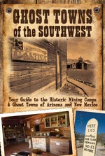 Ghost Towns of the Southwest