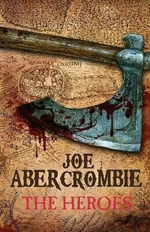 The Heroes - Joe Abercrombie