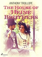 The House of Heine Brothers - Trollope Anthony - e-kniha