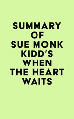 Summary of Sue Monk Kidd's When the Heart Waits