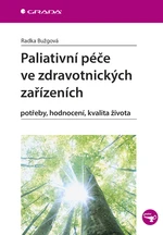 Paliativní péče ve zdravotnických zařízeních, Bužgová Radka