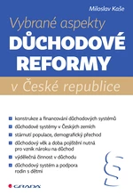 Vybrané aspekty důchodové reformy v ČR, Kaše Miloslav