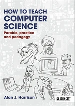 How to Teach Computer Science