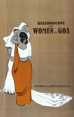 Kaleidoscope of Women in Goa 1510-1961