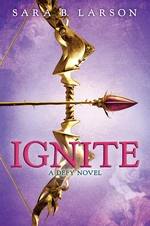 Ignite (Defy Trilogy, Book 2)