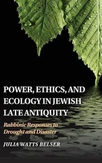 Power, Ethics, and Ecology in Jewish Late Antiquity