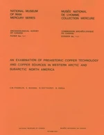 Examination of Prehistoric Copper Technology and Copper Sources in Western Arctic and Subarctic North America