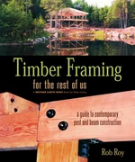 Timber Framing for the Rest of Us