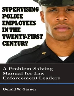 Supervising Police Employees in the Twenty-First Century