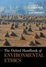 The Oxford Handbook of Environmental Ethics