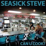 Seasick Steve – Can U Cook? LP