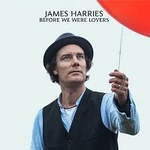 James Harries – Before We Were Lovers