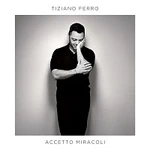 Tiziano Ferro – Accetto Miracoli CD