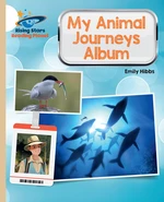 Reading Planet - My Animal Journeys Album - Gold