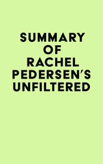 Summary of Rachel Pedersen's Unfiltered