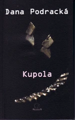 Kupola - Dana Podracká