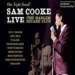 Sam Cooke – One Night Stand - Sam Cooke Live At The Harlem Square Club, 1963