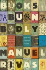 Books Burn Badly - Manuel Rivas