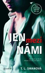 Kniha: Jen mezi námi od Swan T.L.