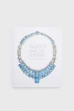Kniha ACC Art Books Women Jewellery Designers, Juliet Weir-de La Rochefoucauld