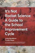 It's Not Rocket Science - A Guide to the School Improvement Cycle