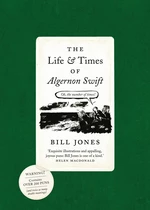 The Life and Times of Algernon Swift (Fixed Format)
