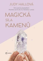 Magická síla kamenů - Judy Hallová