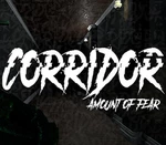 Corridor: Amount of Fear Steam CD Key