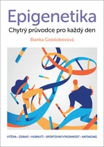 Epigenetika - chytrý průvodce pro každý den - Blanka Gololobovová