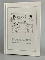 Básně z vlaků a kaváren - Richard Samuel Haleš, Štěpán Klega